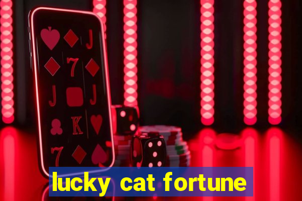 lucky cat fortune